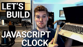 🔴 Let's Build - JavaScript Clock
