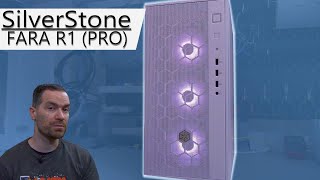 SilverStone FARA R1 (PRO) - Case Review