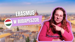 ERASMUS w BUDAPESZCIE: Przewodnik dla studentów 🇭🇺