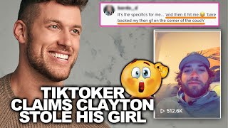 Bachelor Clayton Called Out For Stealing Tiktok'ers Girlfriend - But Is This All Made Up?