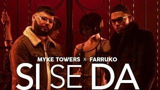 Myke Towers & Farruko - Si Se Da [ ]