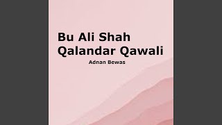 Bu Ali Shah Qalandar Qawali