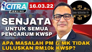 🔥SENJATA UNTUK SEMUA PEJUANG RM10k KWSP! APA MASALAH PM \u0026 MK? #rm10k #kwsp #icitra #tuntutanrakyat