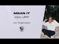 Lauv, LANY - Mean It (Lirik Lagu Terjemahan)