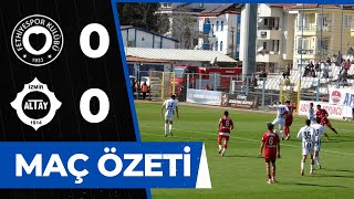 FETHİYESPOR 0-0 ALTAY FUTBOL KULÜBÜ MAÇ ÖZETİ