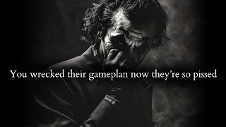 You wrecked their entire game plan against you now they're so pissed - Joker Speech