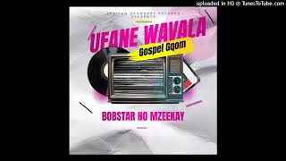 Bobstar-No-Mzeekay-Ufane Wavala