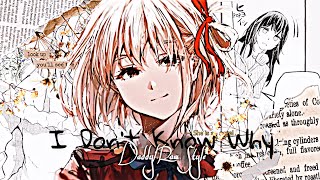 I Don’t Know Why - Chisato Nikisigi - Daddy/Raw Style [AMV/EDIT]