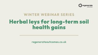 Webinar: Herbal leys for long-term soil health gains