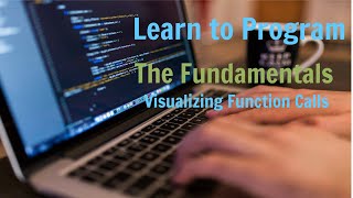 Learn to Program The Fundamentals 1 6 Visualizing Function Calls