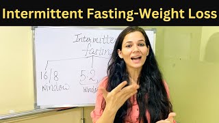 Intermittent Fasting Benefits, Weight Loss with Intermittent Fasting, Diet for Intermittent Fasting