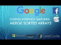 Coding Interview Tutorial 26: Merge Sorted Arrays [LeetCode]