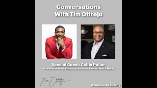 Conversations with Tim Otitoju - Collin Pullar, President of SCSA