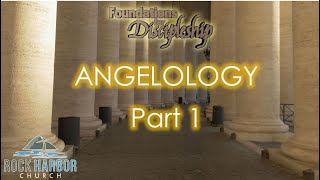 Foundation for Discipleship: Angelology Part 1