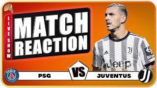 PSG vs JUVENTUS Match Reaction
