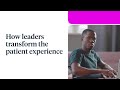 How Leaders Can Transform the Patient Experience