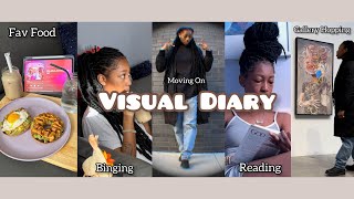 Visual Diary Ep.1: Week 1 of self love era ( single life, reading, gallery hopping, etc) JITC