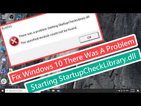 Fix Windows 10 There was a problem starting StartupCheckLibrary.dll