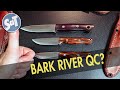 BARK RIVER KNIVES QUALITY CONTROL | My Experience