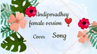 Undiporadhey female version | Hushaaru | Spoorthi Jithender|   Sree Harsha Konuganti | Radhan