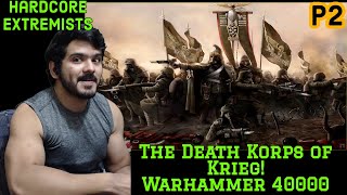 First time 40k Lore, The Death Korps of Krieg! part 2 reaction