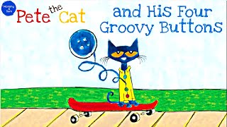 Pete the Cat and his Four Groovy Buttons | Lean to Count  | Sing a Song ( Kids Books Read Aloud )