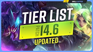 NEW UPDATED TIER LIST for PATCH 14.6 - League of Legends