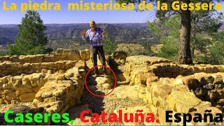 La piedra especial del Poblado de la Gessera, Caseres, Tarragona