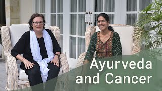 Cancer prevention, treatment, and recovery according to Ayurveda - with Dr. Tami and Dr. Resmi