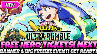 *GO NOW! NEW FREE HERO TICKETS!!* + NEXT BANNER \u0026 BIG FREEBIE EVENT! GET READY (My Hero Ultra Rumble