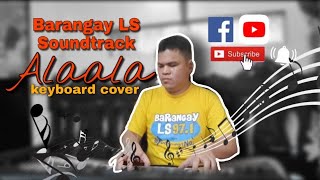 Alaala - Jimi Jurado BARANGAY LOVE STORY SOUNDTRACK || Keyboard Cover  || Leno Aguinaldo