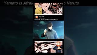 Yamato scared when he see Naruto sleeping 🔥😂 #shorts #anime #viral