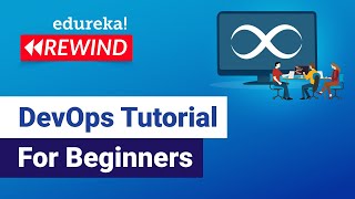 Introduction to DevOps | DevOps Tutorial for Beginners | DevOps Training | Edureka Rewind - 5