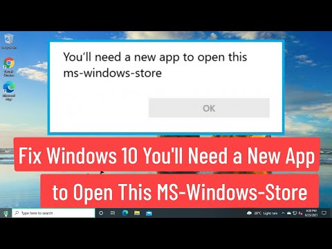 Fix Windows 10 You’ll Need a New App to Open This MS Windows Store (Solved)