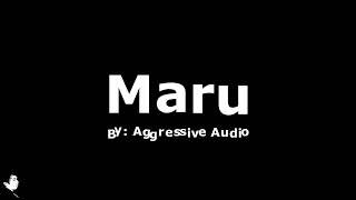 Aggressive Audio   Maru