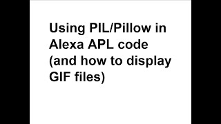 Using PIL to display a GIF image in Alexa skill
