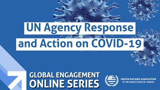 UN Agency Response and Action on COVID-19