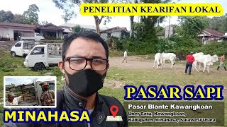 PENELITIAN NILAI-NILAI KEARIFAN LOKAL: PASAR SAPI/PASAR BLANTE KAWANGKOAN, MINAHASA, SULAWESI UTARA