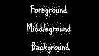 Foreground Middleground Background Rap