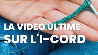 I cord : Comment réaliser une i-cord en tricot ? (i-cord, rabattage en icord, montage en i cord)