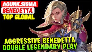 Aggressive Benedetta Double Legendary Play [ Top Global Benedetta ] agunk.sigma - Mobile Legends