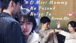 Korean Mix Hindi Songs 💗 O meri mummy nu pasand naiyo tu 💗 Hindi new punjabi song 💗 funny Kdrama mv
