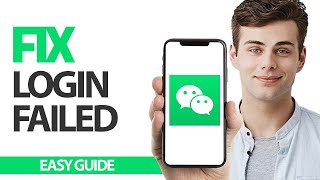 How To Fix WeChat App Login Failed | Final Solution