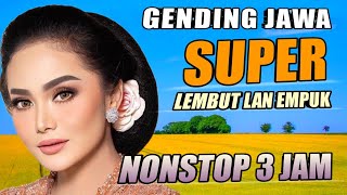 GENDING JAWA KLASIK SUPER LEMBUT LAN EMPUK RASANE #gendingjawa #uyonuyonnyamlengmatmatan