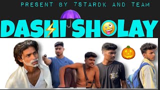 देसी शोले || Dashi Sholay 😂 || 7star dk ||