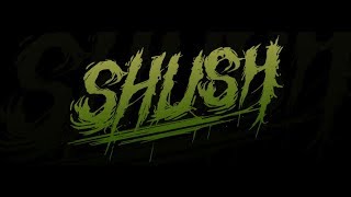 SHUSH: DOLLAR SIGNS \u0026 LIES [DEMO TRACK] (2019)