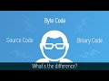 Source Code | Byte Code | Binary Code - Every Coder Should Know the Difference