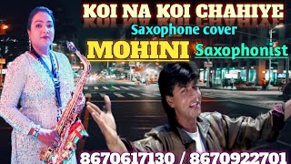 Koi na koi chahiye#Mohini Saxophonist#Saxophone Music#Live Show#Lady Saxophonist 8670617130