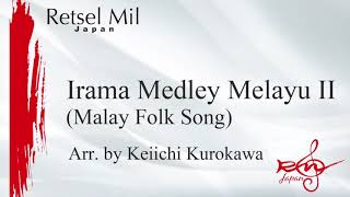 Irama Medley Melayu II arranged by Keiichi Kurokawa