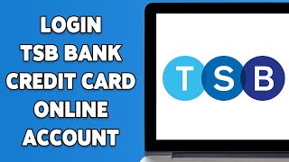 How To Login TSB Bank Credit Card Online Account 2024 | TSB Credit Card Account Sign In Tutorial